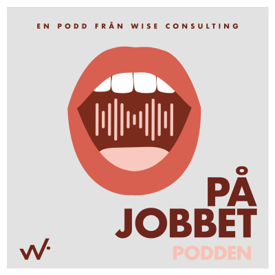 #påjobbet - En Podd Om Ledarskap