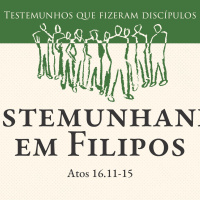 02. Testemunhando em Filipos (Atos 16.11-15) - Pr. Daniel Santos