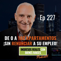 E227--De 0 a 180 apartamentos ¡sin renunciar a su empleo!