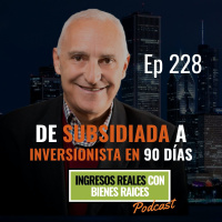 E228--De subsidiada a inversionista en 90 días