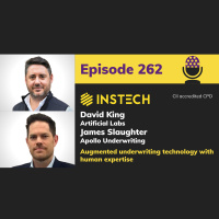 David King, Artificial Labs  James Slaughter, Apollo Underwriting: Augmented underwriting technology with human expertise (262)