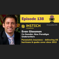 Evan Glassman: Co-founder, New Paradigm Underwriters: Parametric insurance - delivering US hurricane  quake cover since 2013 (138)