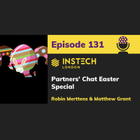 Partners Chat - Easter Special: Robin Merttens and Matthew Grant (131)
