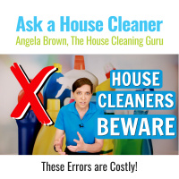 Big Mistakes Made by House Cleaners - Deadly Errors to Avoid