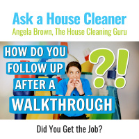 How Do You Follow Up After a Walkthrough (House Cleaners)