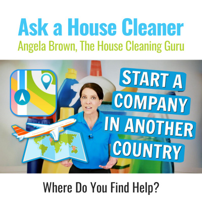 Ask A House Cleaner | Angela Brown | Savvy Cleaner | House Cleaning Tips
