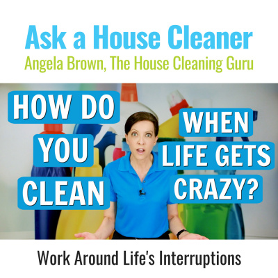 Ask A House Cleaner | Angela Brown | Savvy Cleaner | House Cleaning Tips
