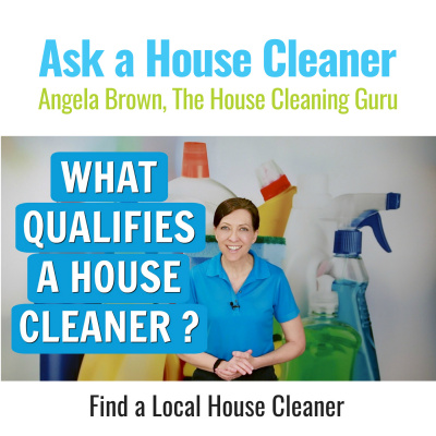 Ask A House Cleaner | Angela Brown | Savvy Cleaner | House Cleaning Tips