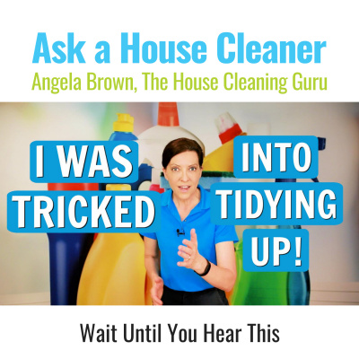 Ask A House Cleaner | Angela Brown | Savvy Cleaner | House Cleaning Tips