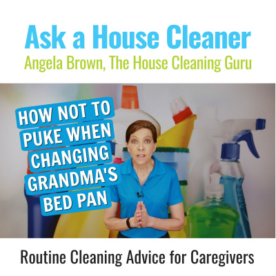 Ask A House Cleaner | Angela Brown | Savvy Cleaner | House Cleaning Tips