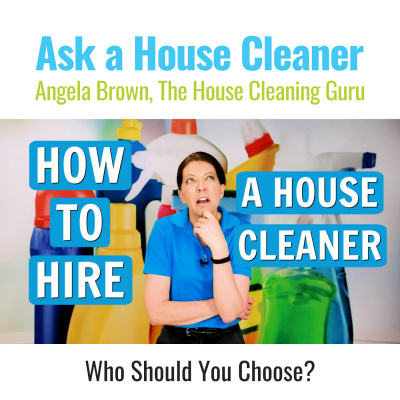 Ask A House Cleaner | Angela Brown | Savvy Cleaner | House Cleaning Tips