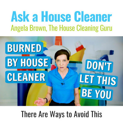 Ask A House Cleaner | Angela Brown | Savvy Cleaner | House Cleaning Tips