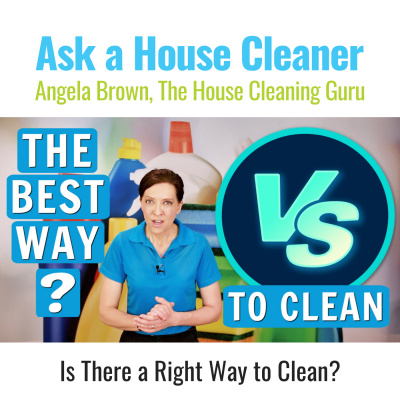 Ask A House Cleaner | Angela Brown | Savvy Cleaner | House Cleaning Tips