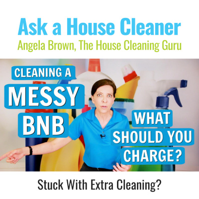 Ask A House Cleaner | Angela Brown | Savvy Cleaner | House Cleaning Tips