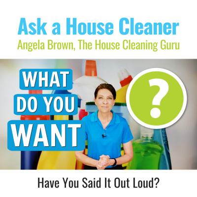 Ask A House Cleaner | Angela Brown | Savvy Cleaner | House Cleaning Tips