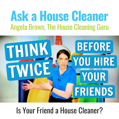 Ask A House Cleaner | Angela Brown | Savvy Cleaner | House Cleaning Tips