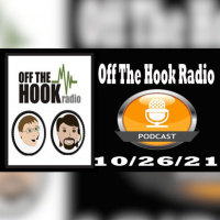 Off The Hook Radio 10/26/21