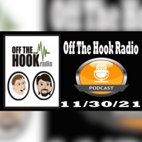 Off The Hook Radio 11/30/21