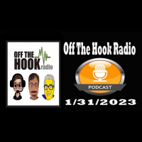 Off The Hook Radio 1/31/23