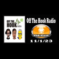 Off The Hook Radio Live 11/1/23