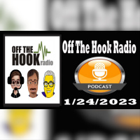 Off The Hook Radio 1/24/23