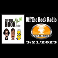 Off The Hook Radio 3/21/23