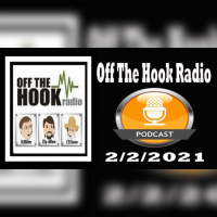Off The Hook Radio 2/2/21
