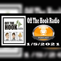 Off The Hook Radio 1/5/21