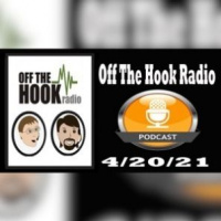 Off The Hook Radio 4/20/21