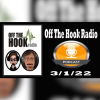Off The Hook Radio 3/1/22
