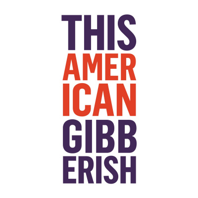 This American Gibberish