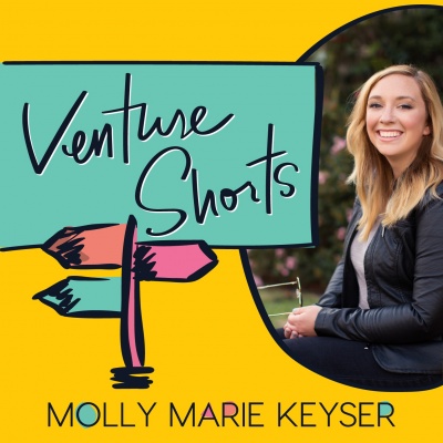 Venture Shorts With Molly Marie L Inspiring Interviews With Successful  Adventurous Entrepreneurs