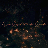 Audio Podcast #137 // Die Geschichte der Gnade // Das große Versprechen // 02.12.2018