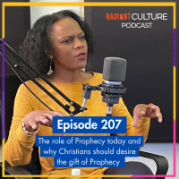 Episode 207 - The role of Prophecy today and why Christians should desire this gift
