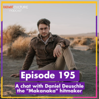 Episode 195- A chat with Daniel Deuschle the Makanaka Hit Maker