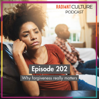 Episode 202- Why forgiveness really maters