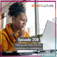 Episode 208- Taking your faith into the workplace or marketplace
