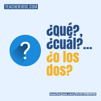 #77 ¿Qué?, ¿cuál?... ¿o los dos?