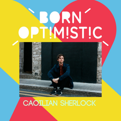 Born Optimistic