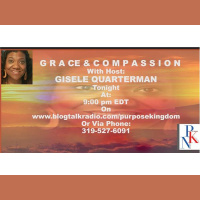 Grace  Compassion With Host Sister Gisele Quarterman