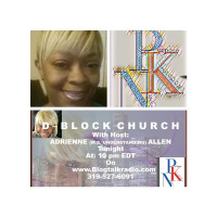 D-Block Church with Host: Adrienne (M.S. Understanding) Allen