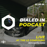 Dialed In Podcast | LZ Compound Edition!