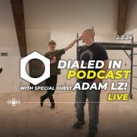 Live With Adam LZ! | Dialed In Podcast