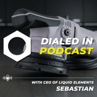 Dialed In Podcast | Liquid Elements Polishers: Not Like The Other Brands