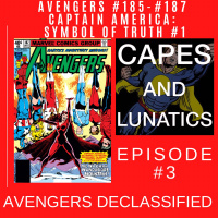Avengers Declassified Ep #3: Avengers #185-#187, Captain America - Symbol of Truth #1