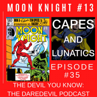 The Devil You Know Ep #35: Moon Knight #13