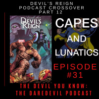 The Devil You Know Ep #31: Devil’s Reign Podcast Crossover Part 12