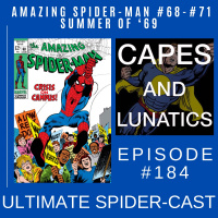 Ultimate Spider-Cast Ep #184: Amazing Spider-Man #68-#71 (Summer of ’69)