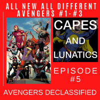 Avengers Declassified Ep #5: All New All Different Avengers #1-#3