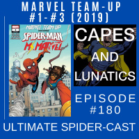 Ultimate Spider-Cast Ep #180: Marvel Team-Up #1-#3 (2019)